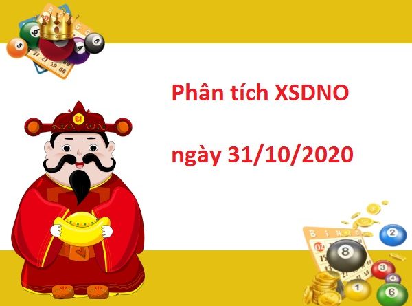 Quay thử XSDNO ngày 31 tháng 10 năm 2020
