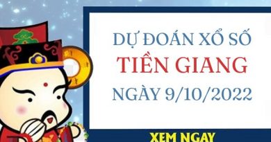 Dự đoán xổ số Tiền Giang ngày 9/10/2022 chủ nhật hôm nay