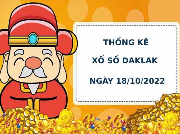 Thống kê soi cầu xổ số Daklak 18/10/2022