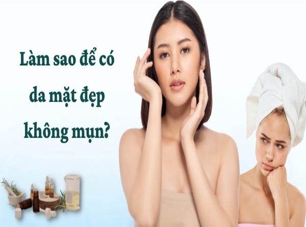 lam-sao-de-co-da-mat-dep-khong-mun