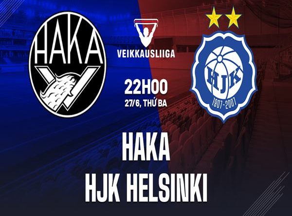 Nhận định Haka vs HJK Helsinki, 22h00 ngày 27/06