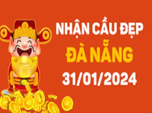 Nhận định XSDNG 31-01-2024