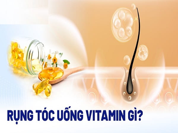 Rụng tóc nên bổ sung vitamin gì để lấy lại mái tóc chắc khỏe