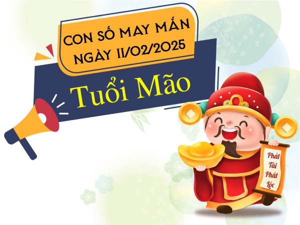 Con số đẹp tuổi Mão 11/2/2025