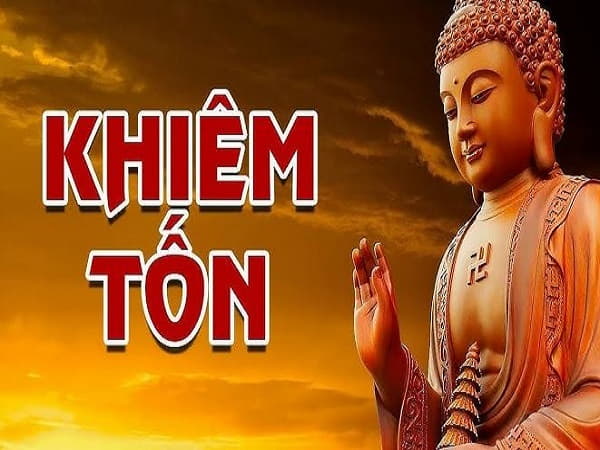 Khiêm tốn trong lời Phật dạy là gì?