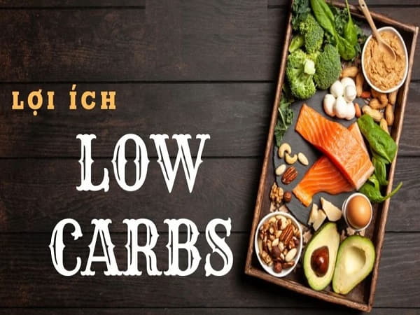 Lợi ích của chế độ ăn giảm cân Low Carb
