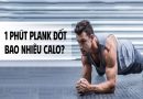 1 phút plank đốt bao nhiêu calo? Sự thật bài tập siết cơ