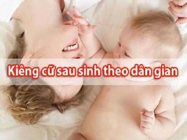 Góc nhìn khoa học khi kiêng cữ sau sinh theo dân gian có cần thiết