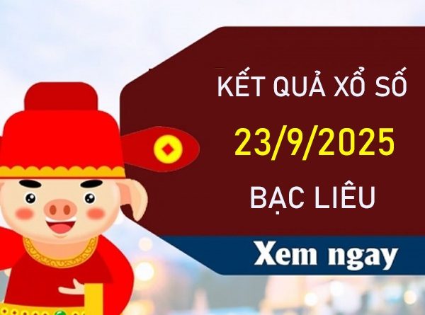 Thống kê XSBL 23/9/2025 bao lô 2 số đẹp Bạc Liêu