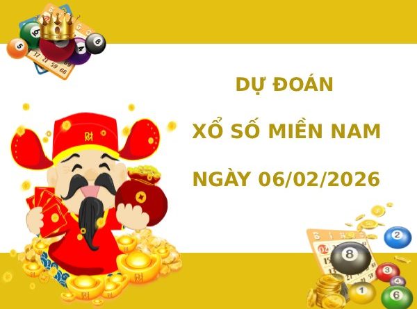 Dự đoán XSMN ngày 6 tháng 2 năm 2026 thứ 5 chính xác