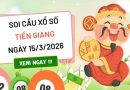 Soi cầu xổ số Tiền Giang ngày 15/3/2026 hôm nay siêu VIP