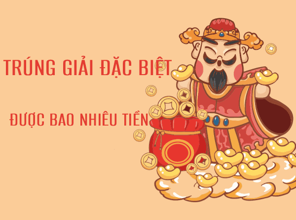 Giá trị giải đặc biệt XSMB bao nhiêu tiền?