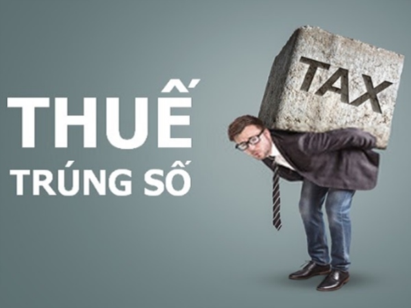Trúng số đóng thuế bao nhiêu tiền, bao nhiêu phần trăm?