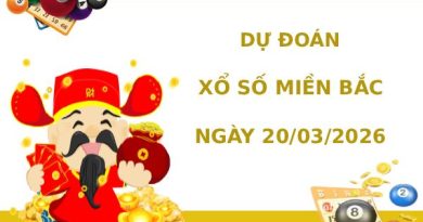 Dự đoán XSMB ngày 20 tháng 3 năm 2026 thứ 6 thần tài
