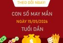 Con số may mắn hôm nay 15/5/2026 thứ 6 tuổi Dần