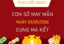 Con số may mắn hôm nay 20/5/2026 thứ 4 cung Ma Kết