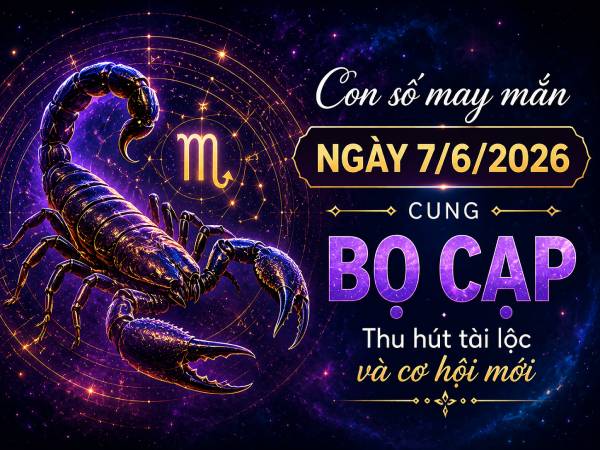 Tử vi cung Bọ Cạp ngày 7/6 dự báo điều gì?